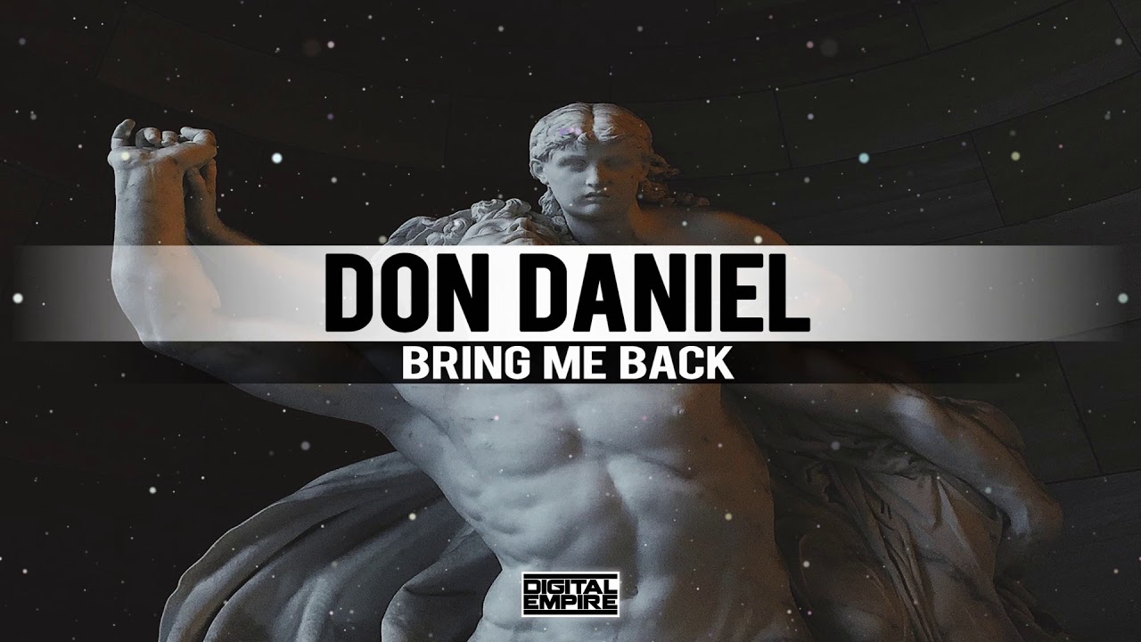 Don Daniel - Bring Me Back (Original Mix)
