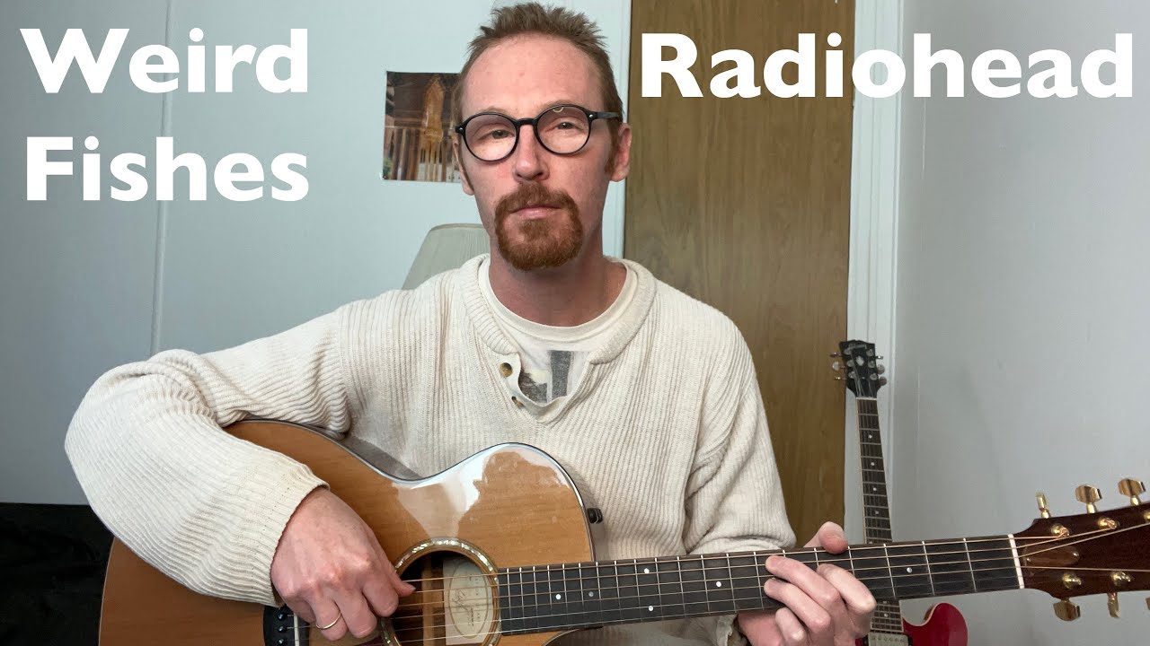 Radiohead - Weird Fishes / Arpeggi | Demo