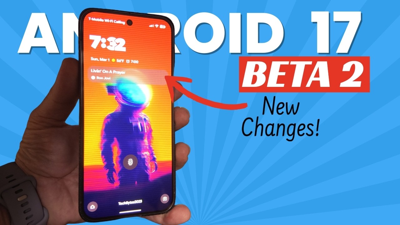 Android 17 Beta 2 &mdash; что нового и что исчезло!