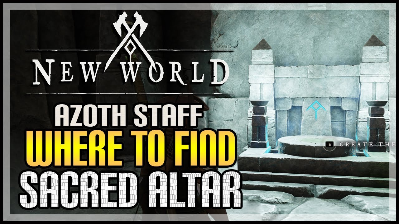 Forge Your Azoth Staff at The Sacred Altar New World