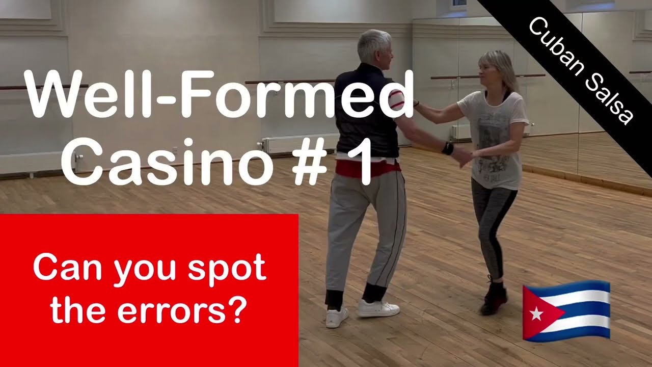 89. Well-formed Casino # 1. Did you spot the errors? Cuban Salsa. Rueda. Well-formed figures