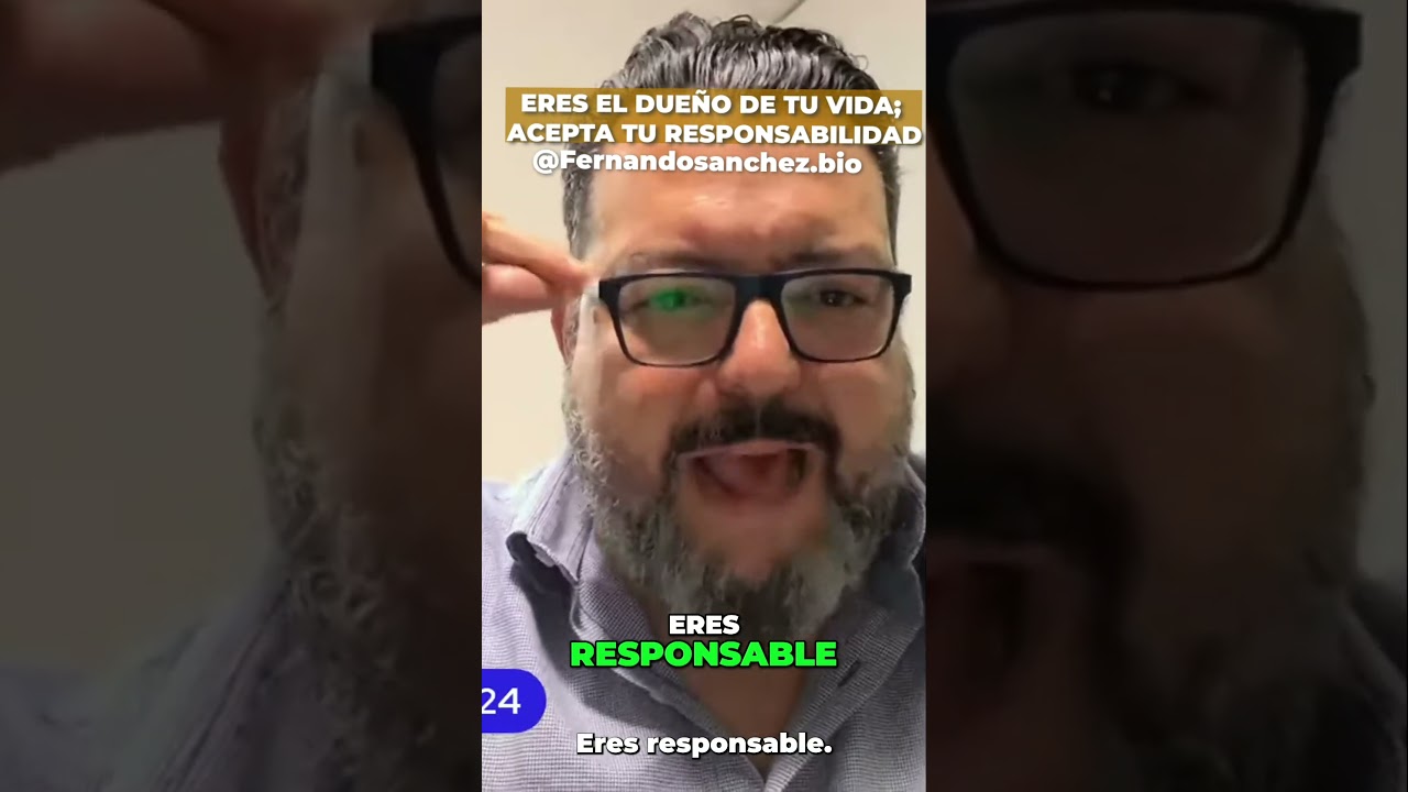 Eres el Due&ntilde;o de Tu Vida; Acepta Tu Responsabilidad