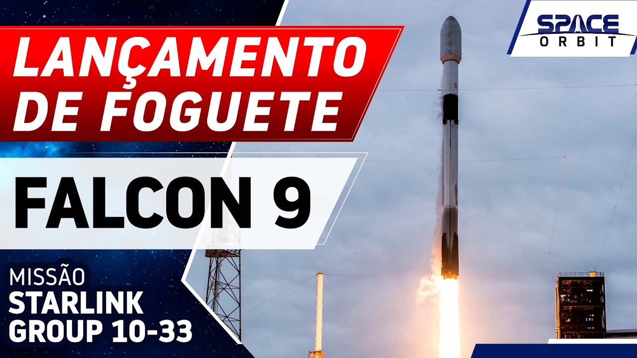 LAN&Ccedil;AMENTO DO FOGUETE FALCON 9 - Starlink Group 10-33