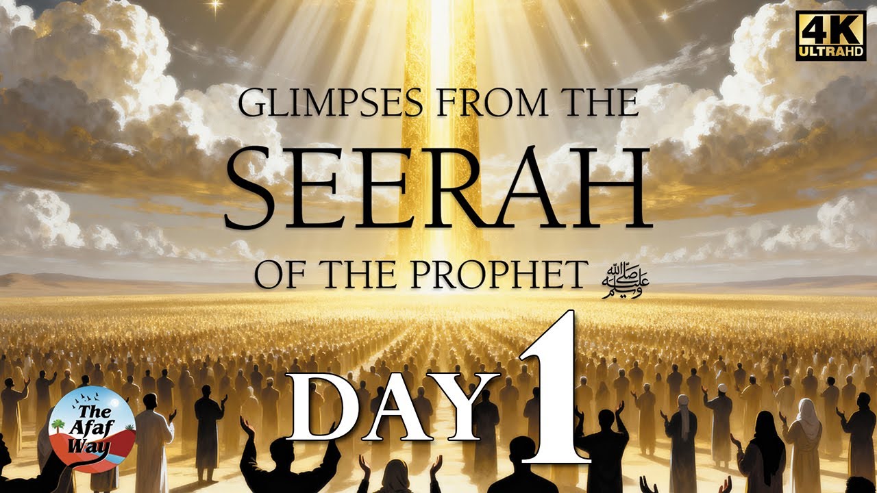 Day 1 -  A blessing for all of Humanity | Glimpses from the Seerah