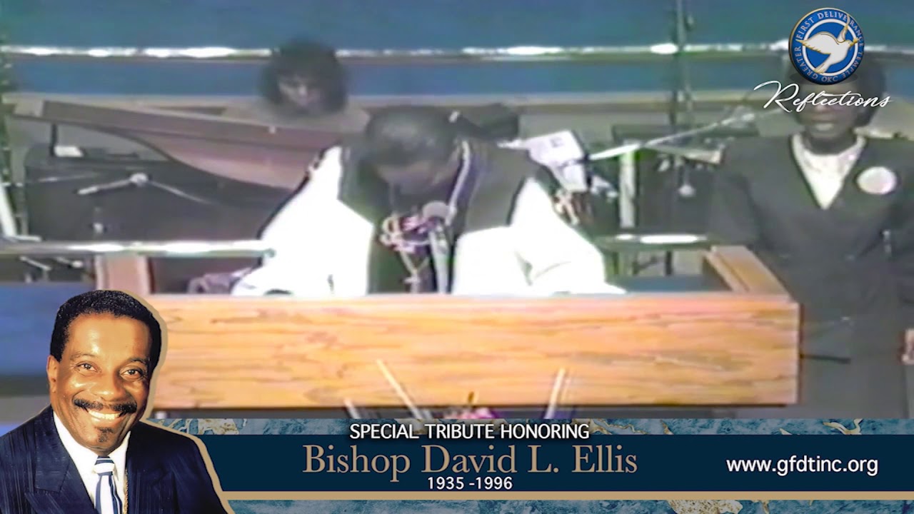 GFDT Reflections Honoring Bishop David L. Ellis