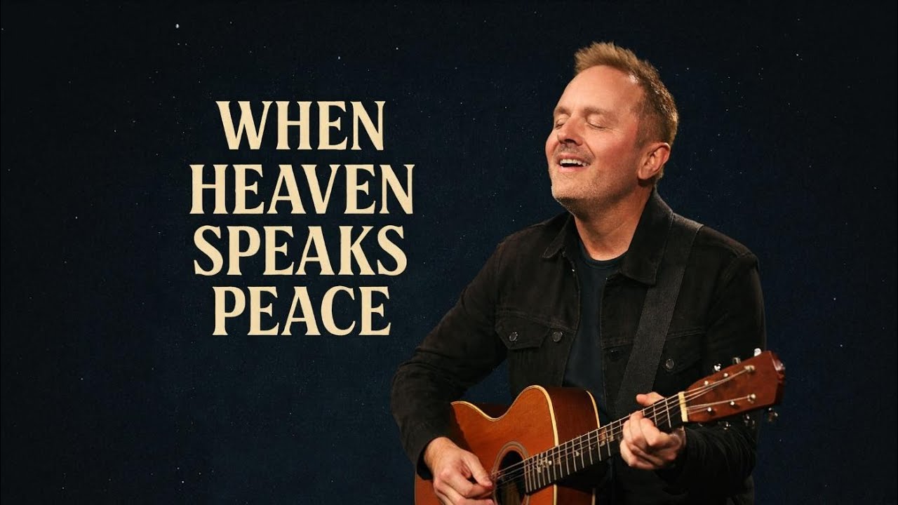 When Heaven Speaks Peace–Inspired by Chris Tomlin| A Powerful Worship Song  God to Silence the Guns