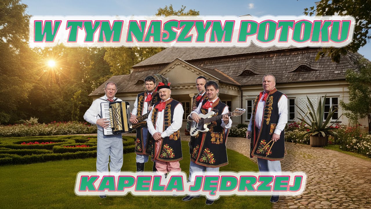 W tym naszym Potoku - Kapela Jędrzej