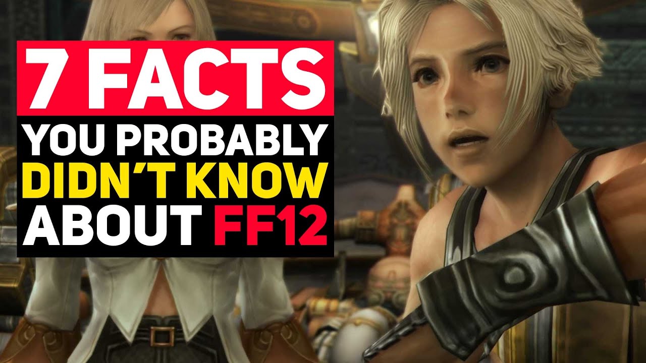 7 Final Fantasy XII Facts You Probably Didn't Know