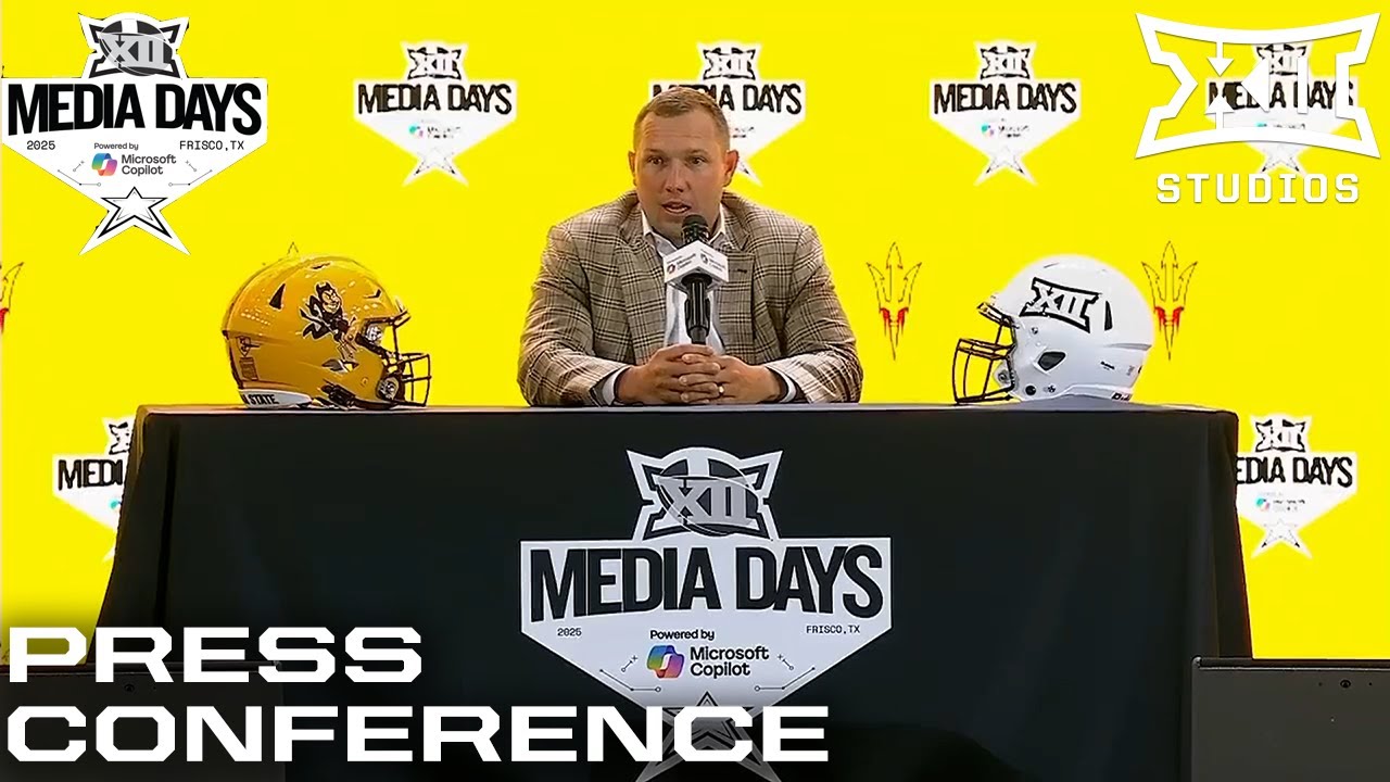 Arizona State Press Conference | 2025 Big 12 Football Media Days Powered by Microsoft Copilot
