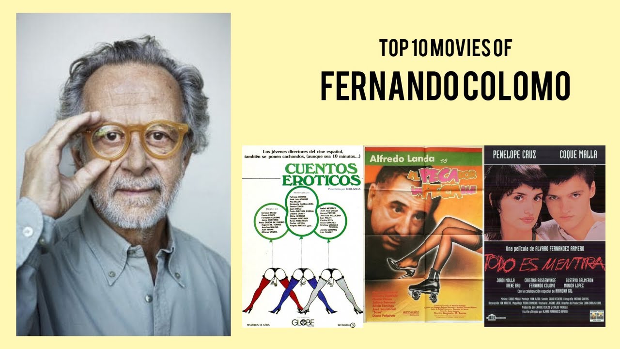 Fernando Colomo Top 10 Movies of Fernando Colomo| Best 10 Movies of Fernando Colomo