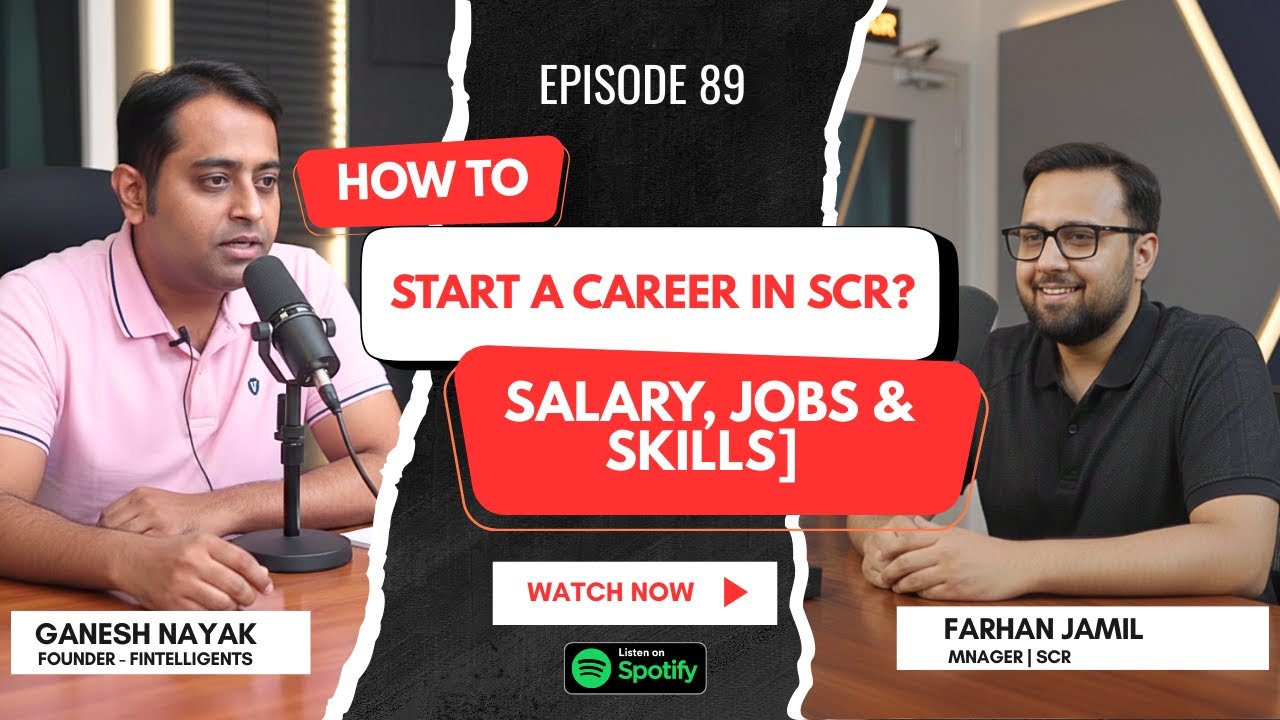 How to Start a Career in SCR? [Salary, Jobs & Skills] Ft. Farhan Jamil Ep. 89 | Fintelligents