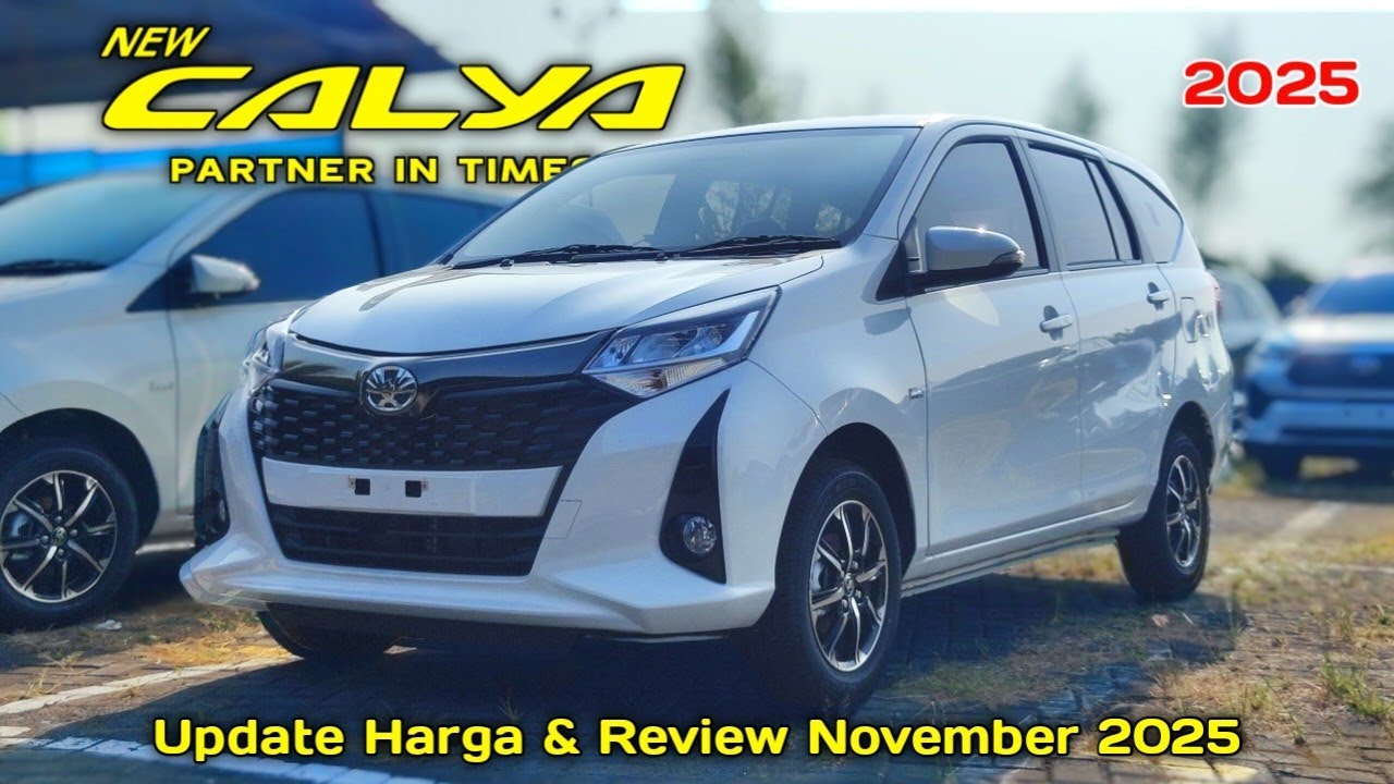 Update Harga Toyota Calya 2025 & Review November 2025