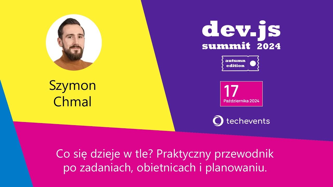 ⭐Co się dzieje w tle? Praktyczny przewodnik po zadaniach, obietnicach i planowaniu. -  Szymon Chmal