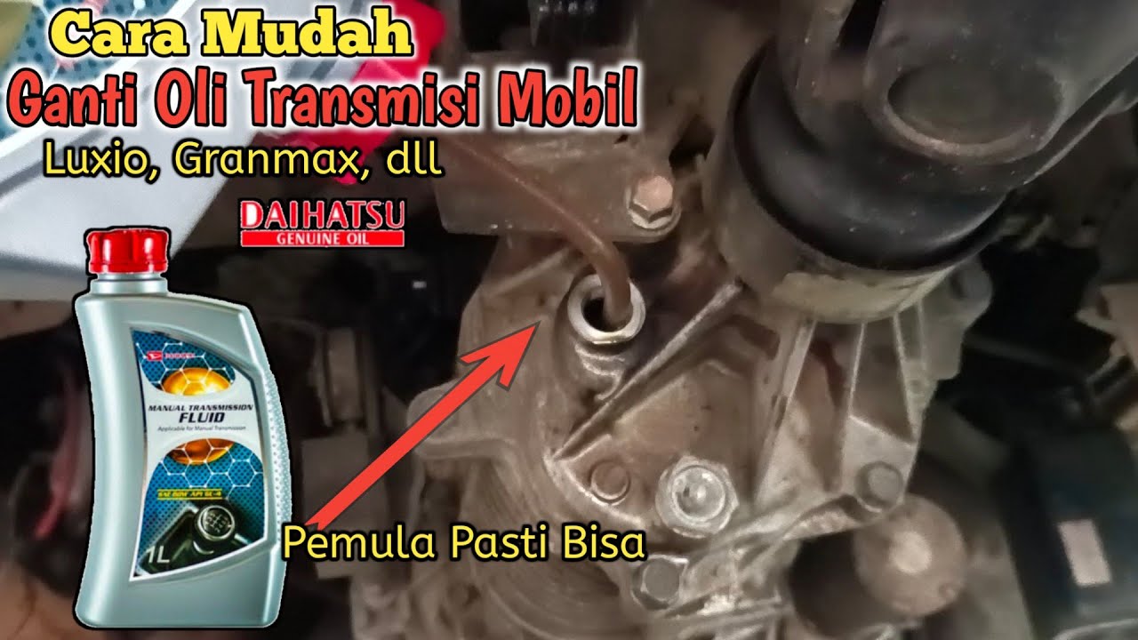 Cara Mudah Ganti Oli Transmisi Mobil Daihatsu Luxio, Garnmax dll