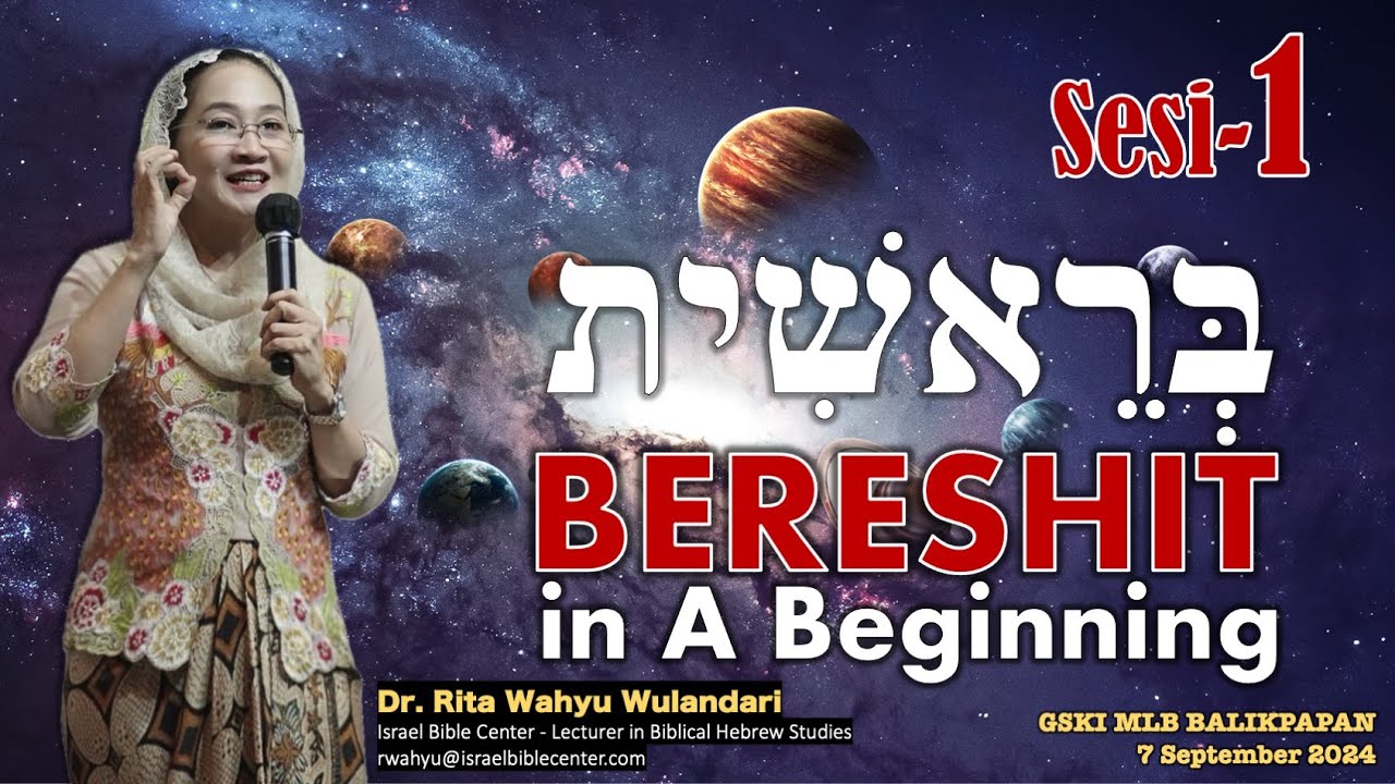 01 BERESHIT: IN A BEGINNING - Kejadian Pasal 1  (Filsafat Ibrani)