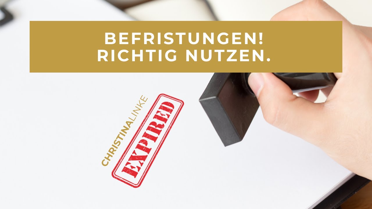 Befristung richtig nutzen I Mehr als RECHT!
