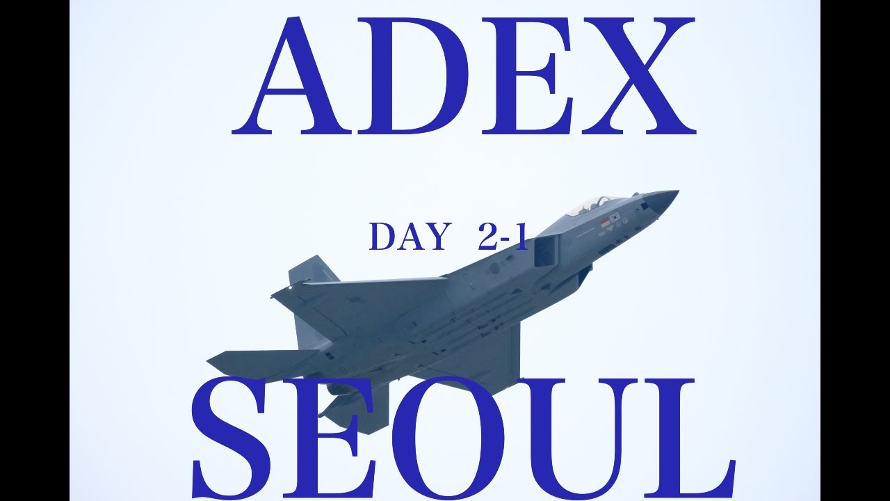 【韓国エアショー ADEXの旅　DAY２　その１】