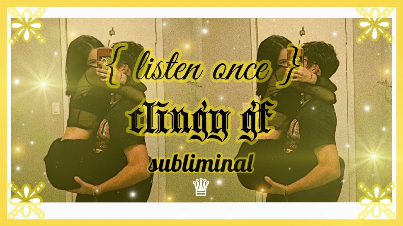 𝐂𝐋𝐈𝐍𝐆𝐘; manifest clingy girlfriend subliminal ✧ 𝙡𝙞𝙨𝙩𝙚𝙣 𝙤𝙣𝙘𝙚, 𝙧𝙖𝙞𝙣 𝙫𝙚𝙧. &bull;̩̩͙  𝒬𝒮