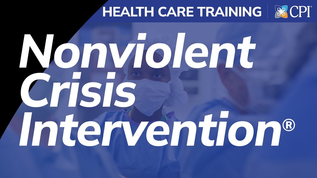 Health Care: CPI Nonviolent Crisis Intervention&reg; Training
