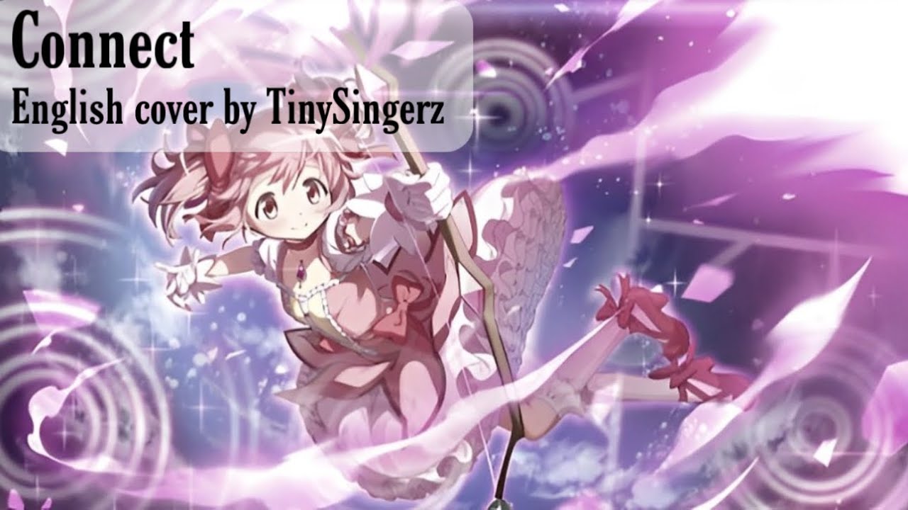 「Connect」 ~ コネクト| Madoka Magica OP 1 | English cover - TinySingerz