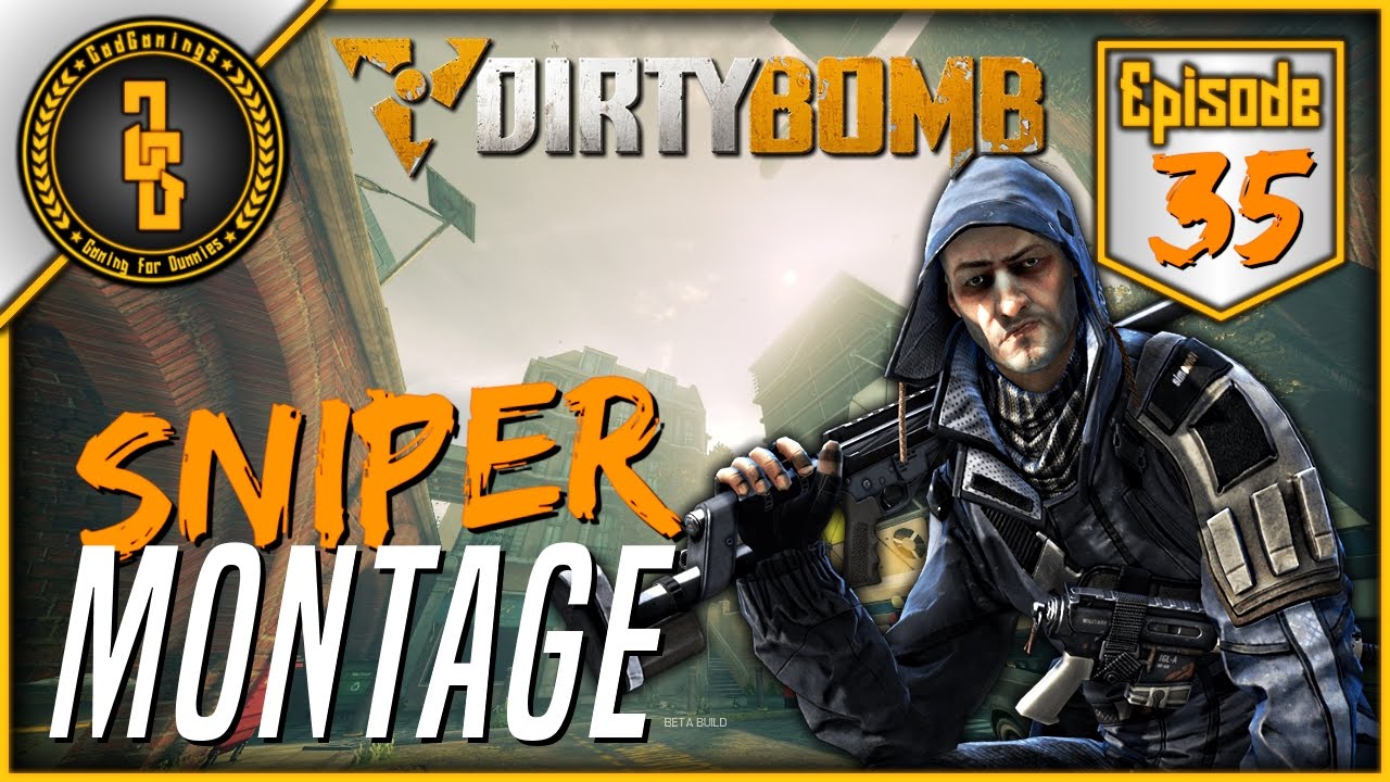 Dirty Bomb - Sniper Montage - Ep.35 (60fps)