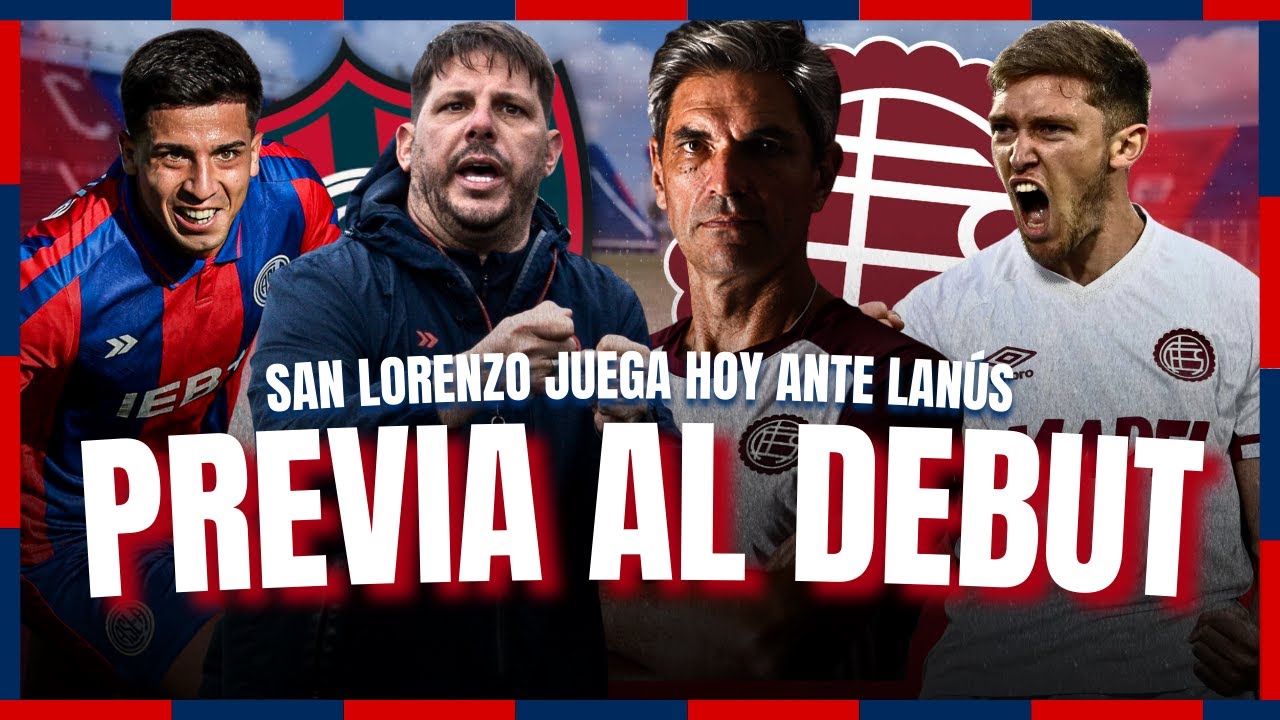 🔵🔴 SAN LORENZO: LA PREVIA DEL DEBUT ANTE LANÚS EN EL TORNEO | La Cicloneta - 23/01/2026