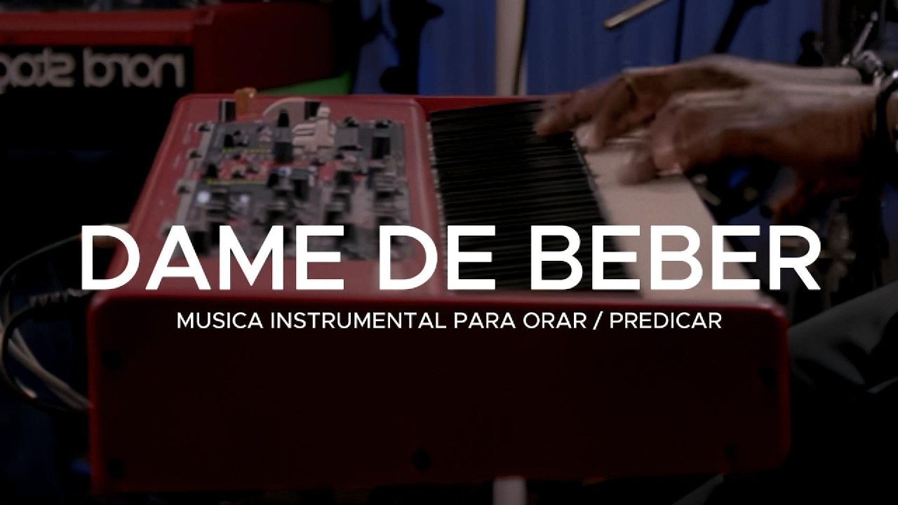 FONDO MUSICAL MUSICA PARA ORAR Y MEDITAR | SIN ANUNCIOS INTERMEDIOS - DAME DE BEBER