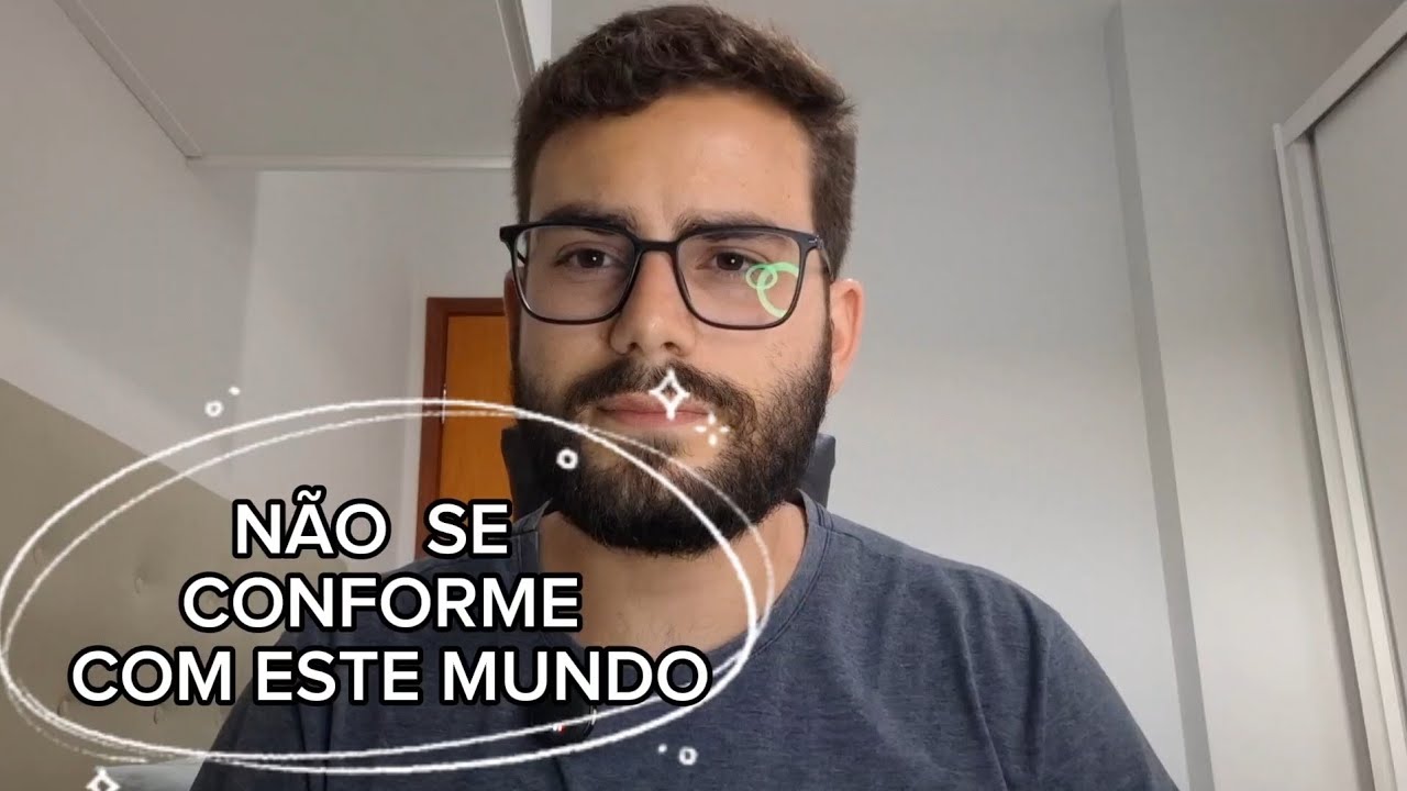 NÃO SE CONFORME COM ESTE MUNDO