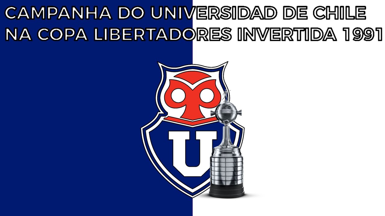 Campanha do Universidad de Chile na Copa Libertadores "Invertida" 1991