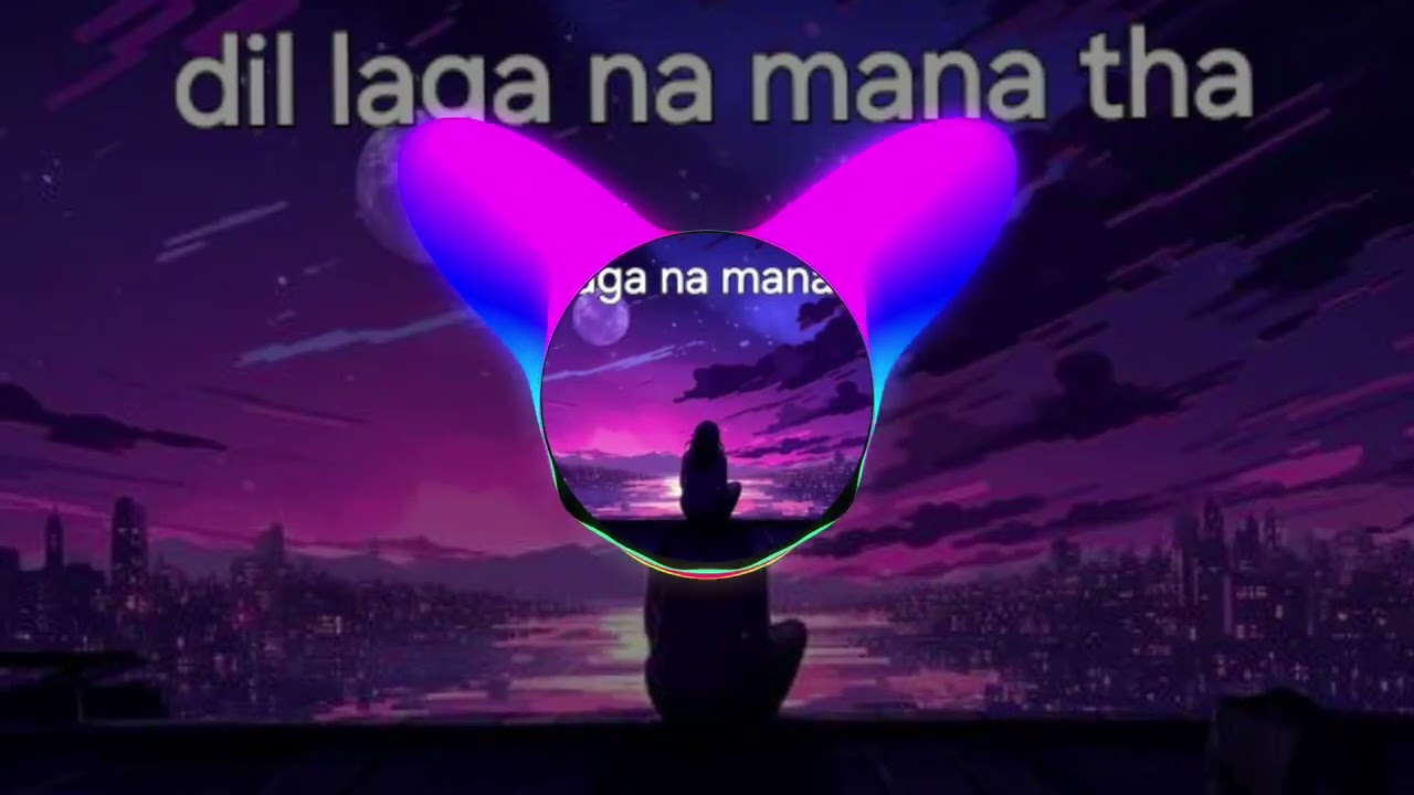 Dil laga na mana tha song with lyrics trending song