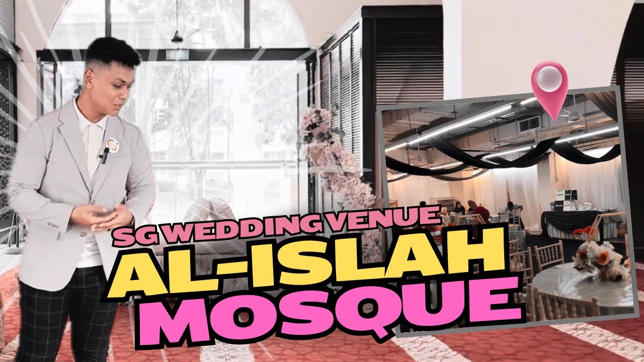 SINGAPORE WEDDING VENUE: AL-ISLAH MOSQUE!!!