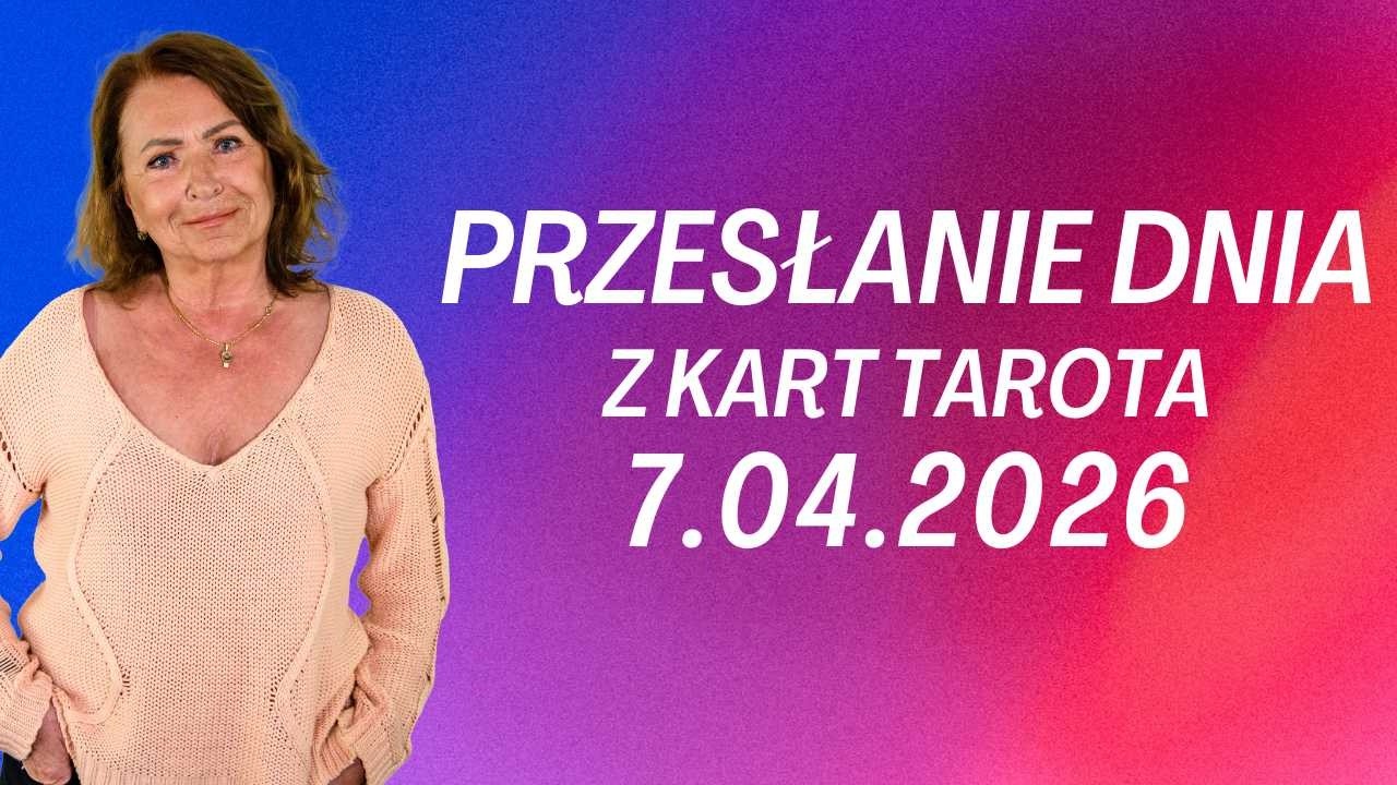 PRZESŁANIE DNIA z kart Tarota 7.04.2026 - Joanna Stawińska #przesłaniednia #kartadnia