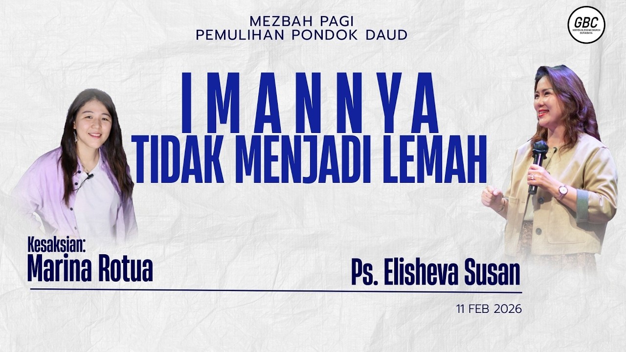 IMANNYA TIDAK MENJADI LEMAH - Ps. Elisheva Susan I Mezbah Pagi Pemulihan Pondok Daud I 11 Feb 2026