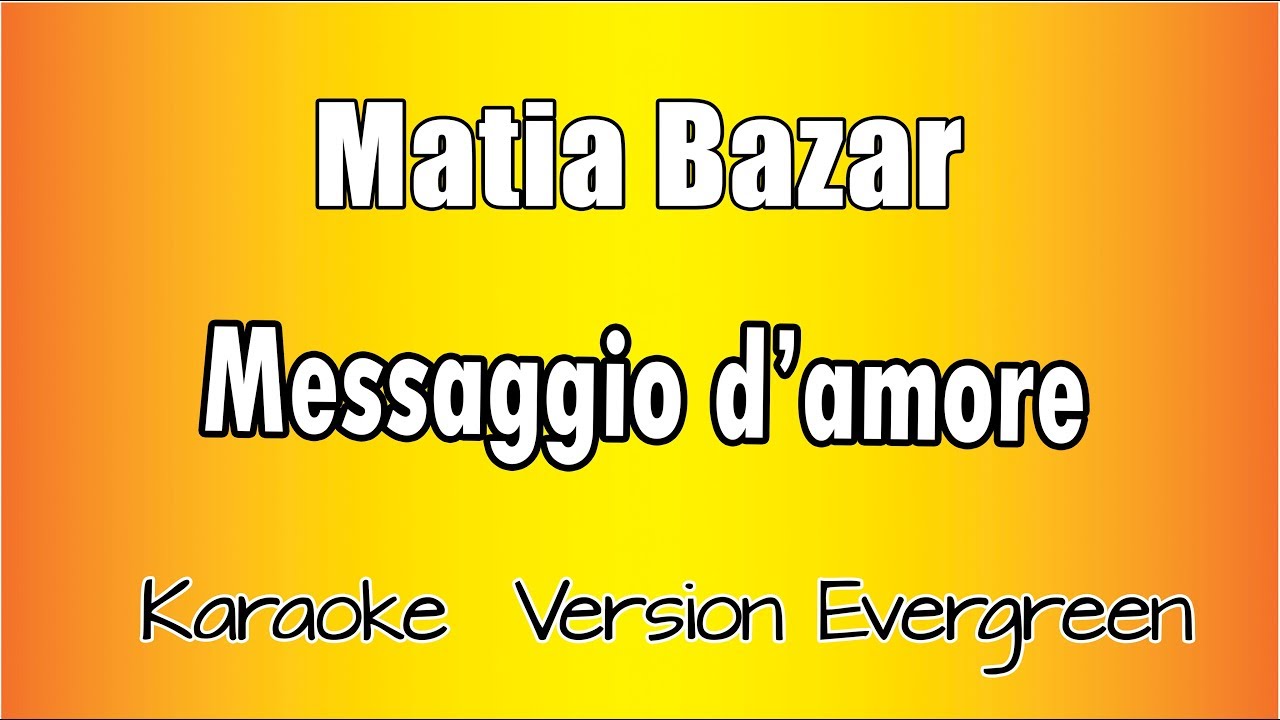Matia Bazar -  Messaggio d'Amore (versione Karaoke Academy Italia)