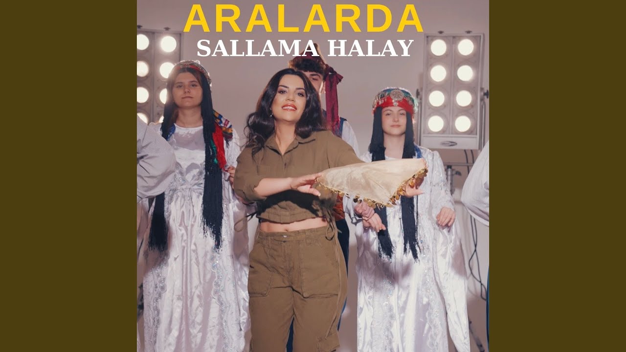 Aralarda (Sallama Halay)