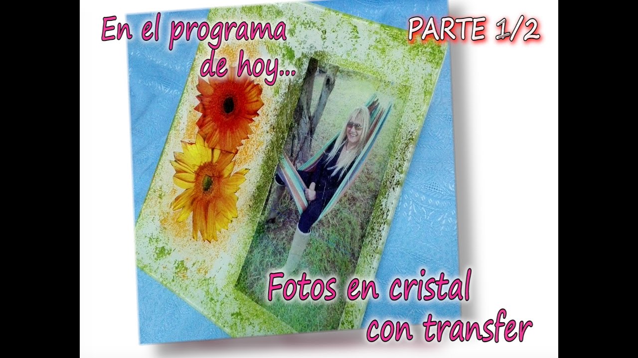 FOTO EN CRISTAL CON TRANSFER  Parte 1/3