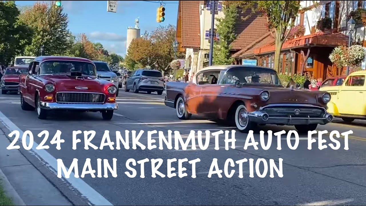 FRANKENMUTH AUTO FEST 2024 CAR SHOW ( SATURDAY NIGHT MAIN STREET ACTION)