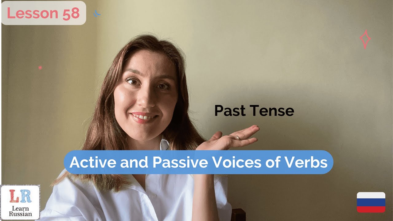 Active and Passive Voices in Russian,  Past Tense | Lesson 58