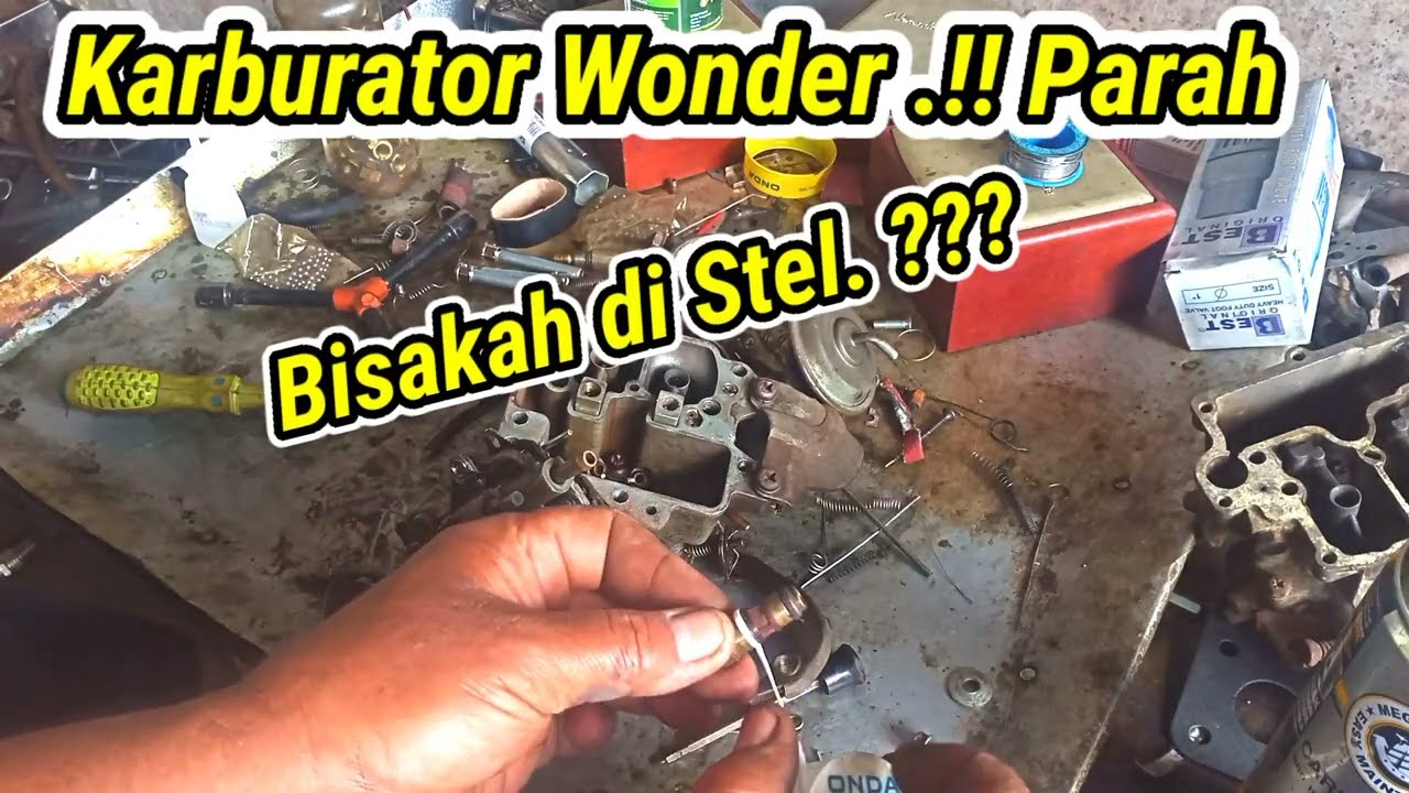 KARBURATOR WONDER PARAH , BAGIAN KARBURATOR WONDER YG BERMASALAH || YANTO KARBURATOR.