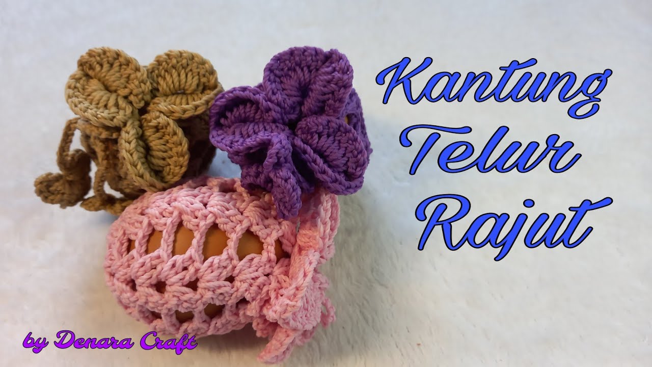 Crochet Tutorial | Kantung Telur Rajut | Keranjang Telur Rajut