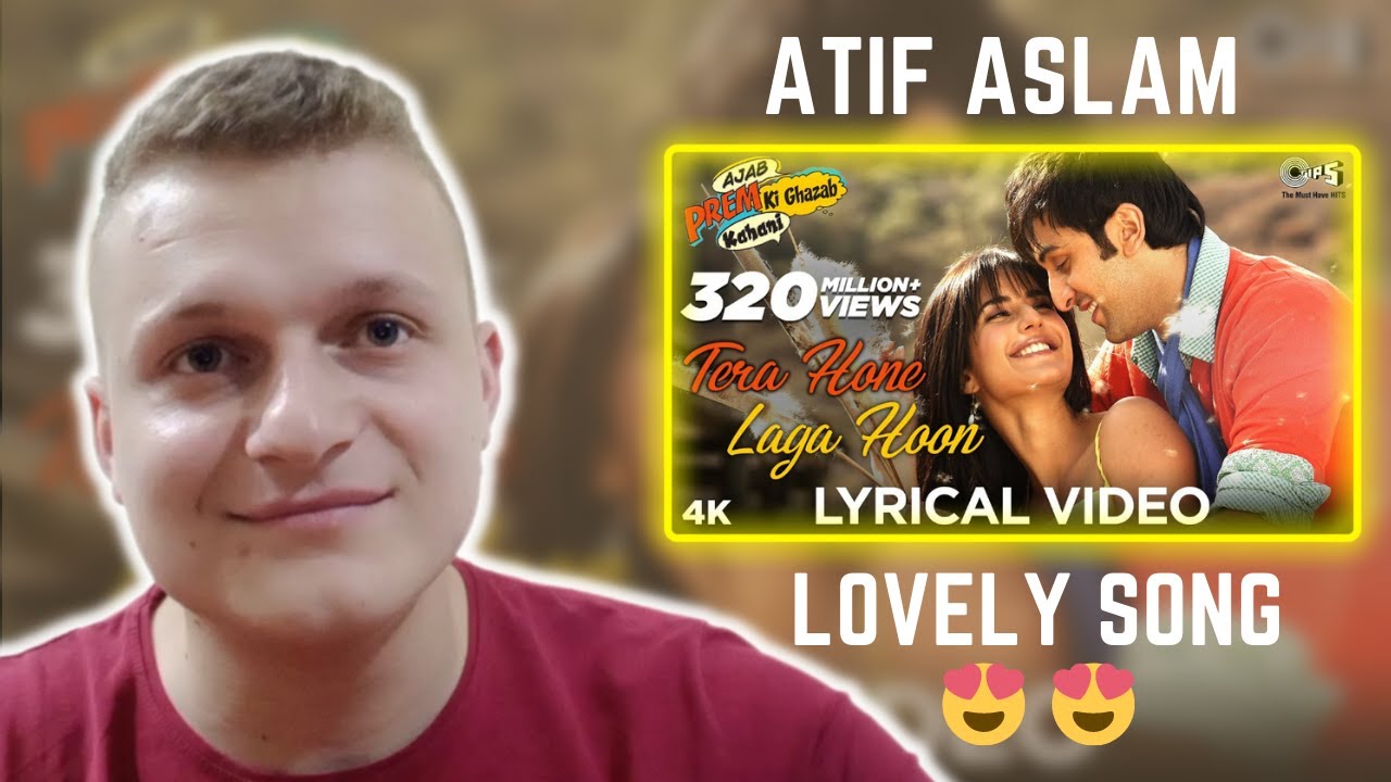 Tera Hone Laga Hoon | Atif Aslam | Foreigner Reaction