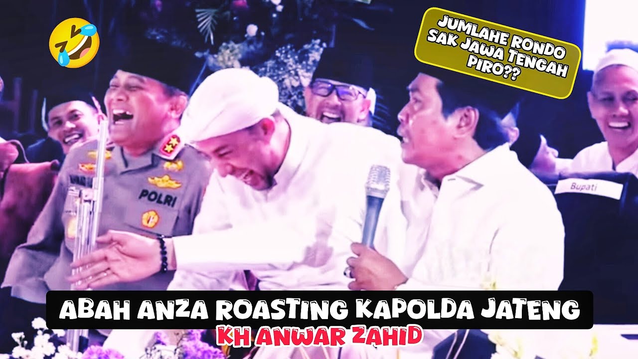 KETIKA ABAH ANZA DAN HABIB BIDIN ROASTING KAPOLDA JATENG | KH ANWAR ZAHID TERBARU 2024 LUCU