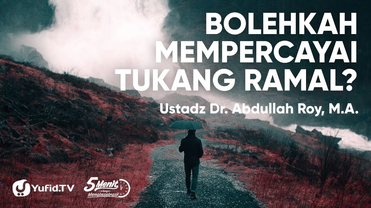 Ilmu Gaib: Hukum Mempercayai Tukang Ramal - Ustadz Abdullah Roy - 5 Menit yang Menginspirasi