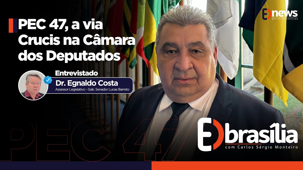 PEC 47, a via Crucis na Câmara dos Deputados.