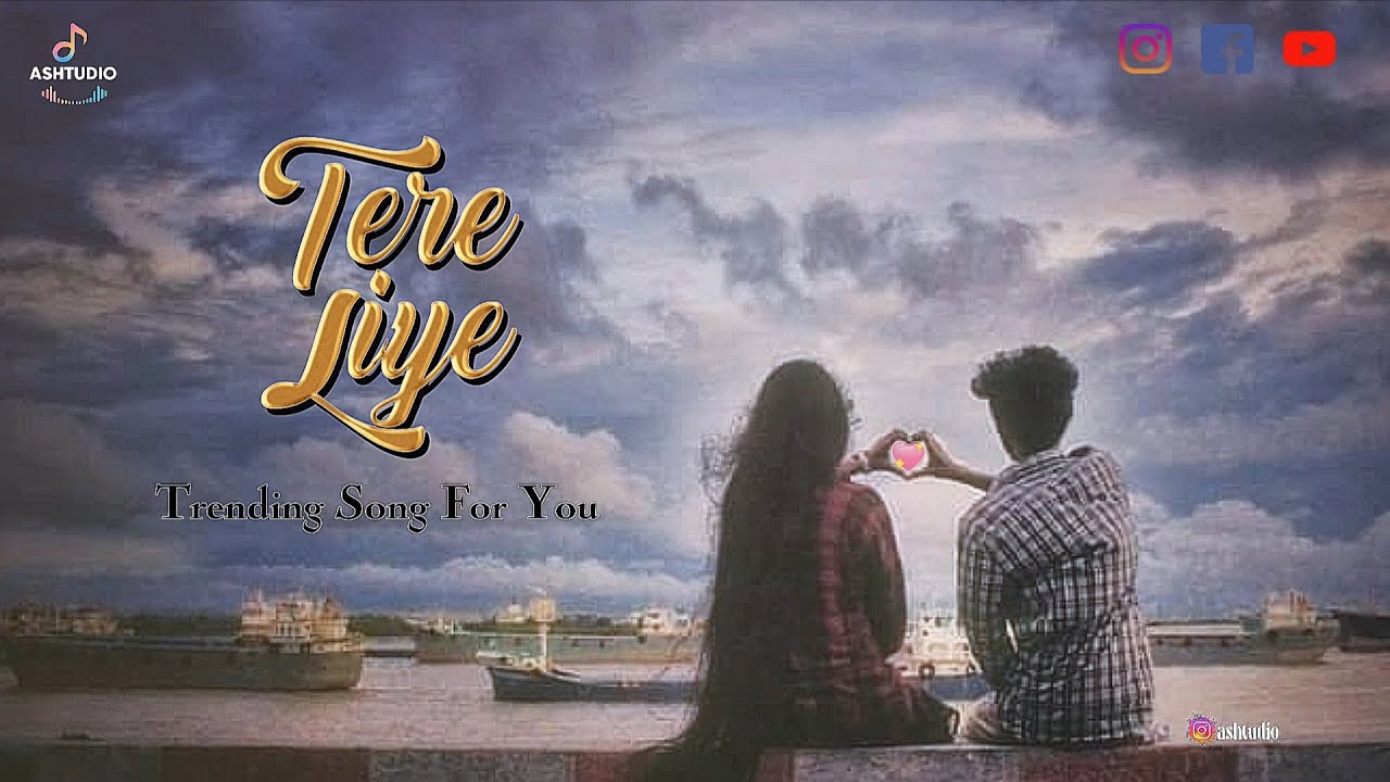 Tere liye /Punjabi Hindi Song / Love Mix Song /@ashtudio.official⁩ / 