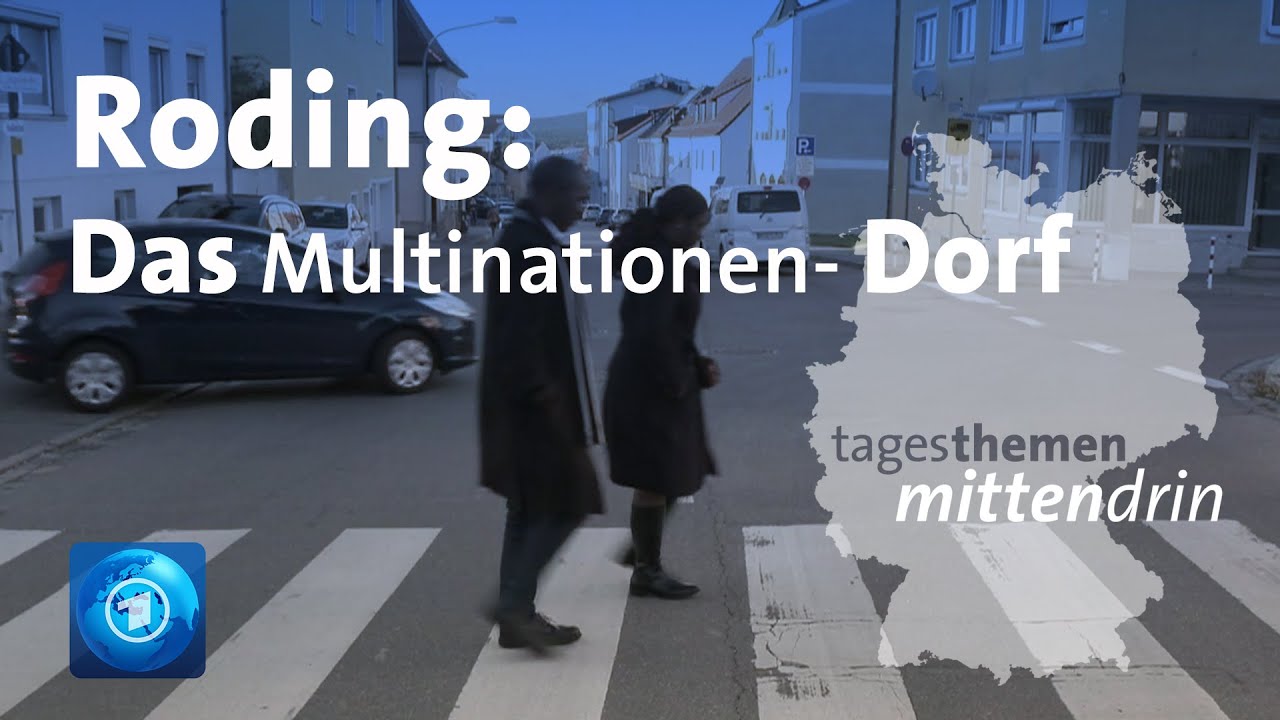Roding: Das Multinationen-Dorf | tagesthemen mittendrin