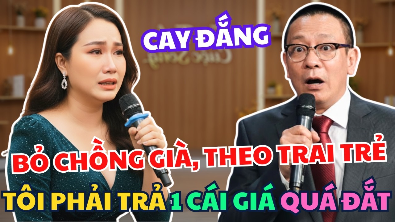 Bỏ Chồng Già Để Theo Trai Trẻ, Cái Kết Khiến Tôi Ân Hận Cả Đời: Tâm Sự Cùng Văn Sâm