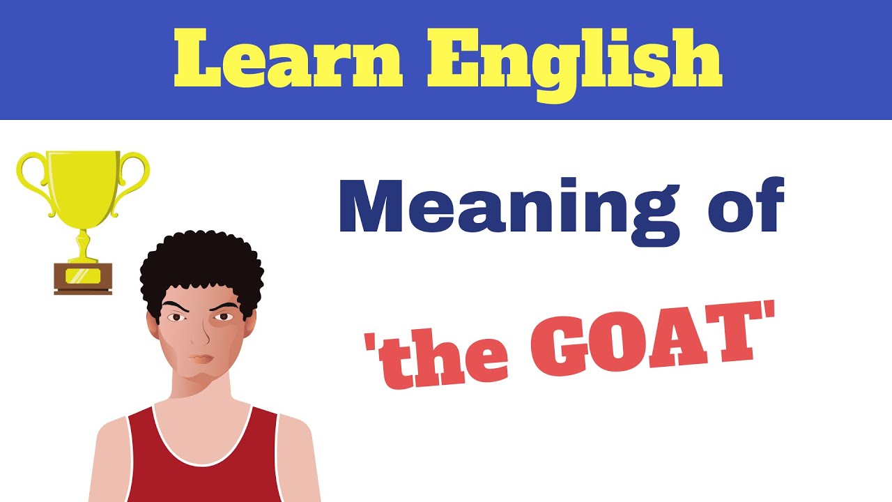 Meaning of 'the GOAT' - English Lesson