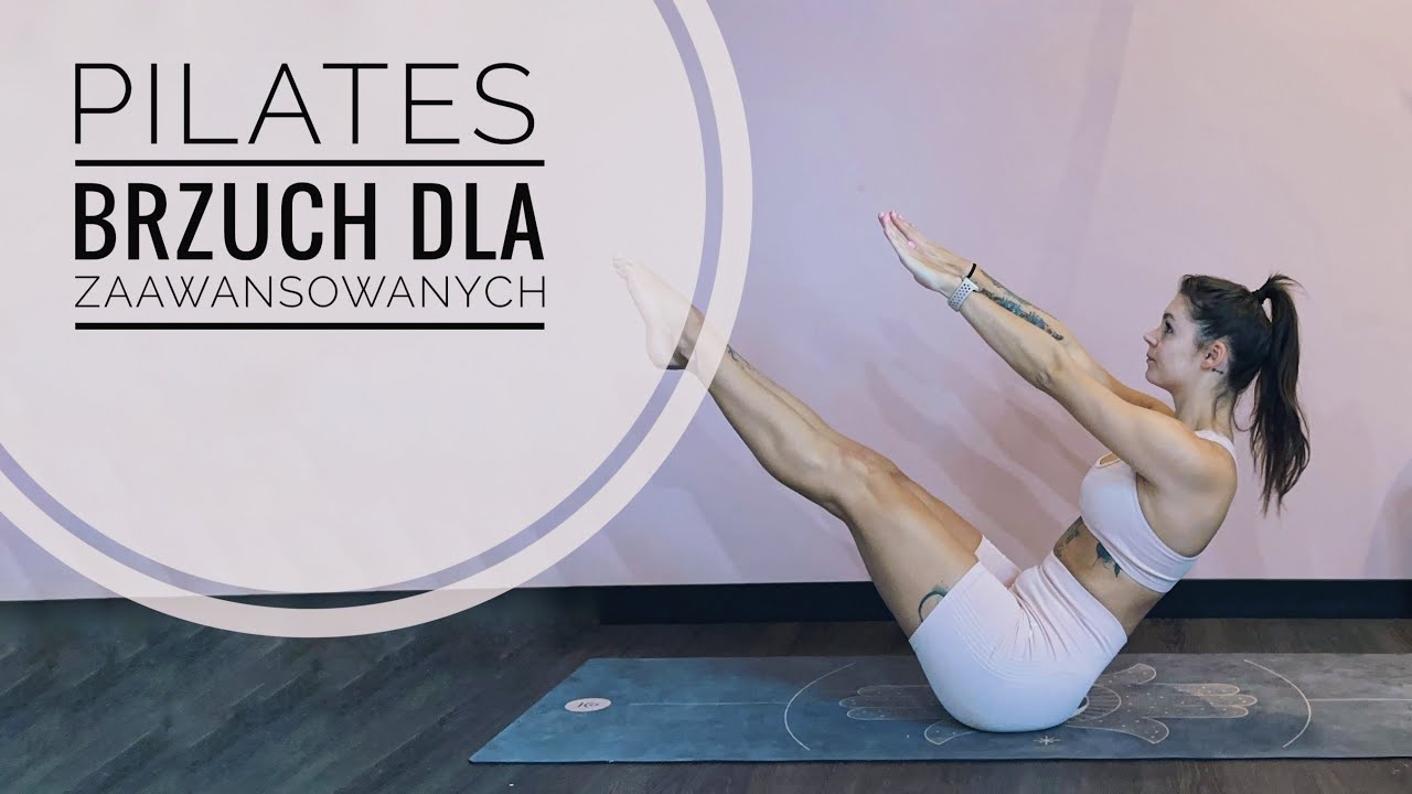 TWÓJ BRZUCH ZAPŁONIE czyli ćwiczenia pilates na mięśnie brzucha dla zaawansowanych