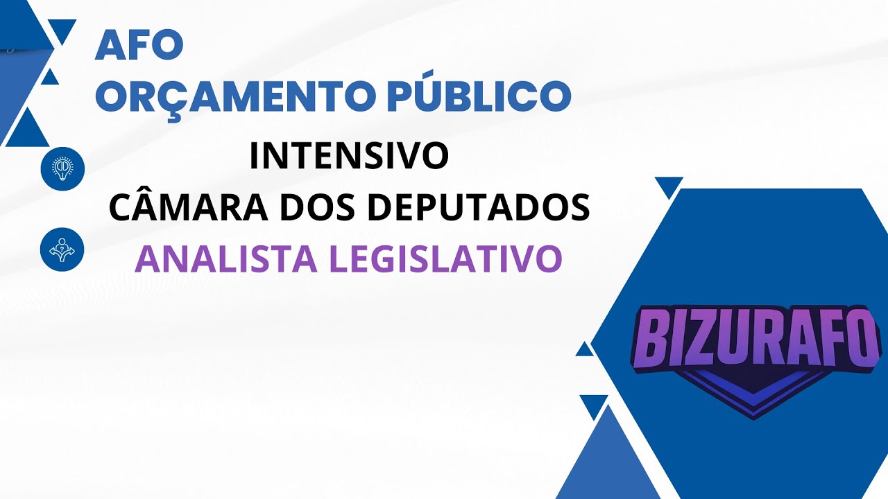 INTENSIVO - CÂMARA DOS DEPUTADOS (TURMA FECHADA) - ANALISTA (AULA 1)